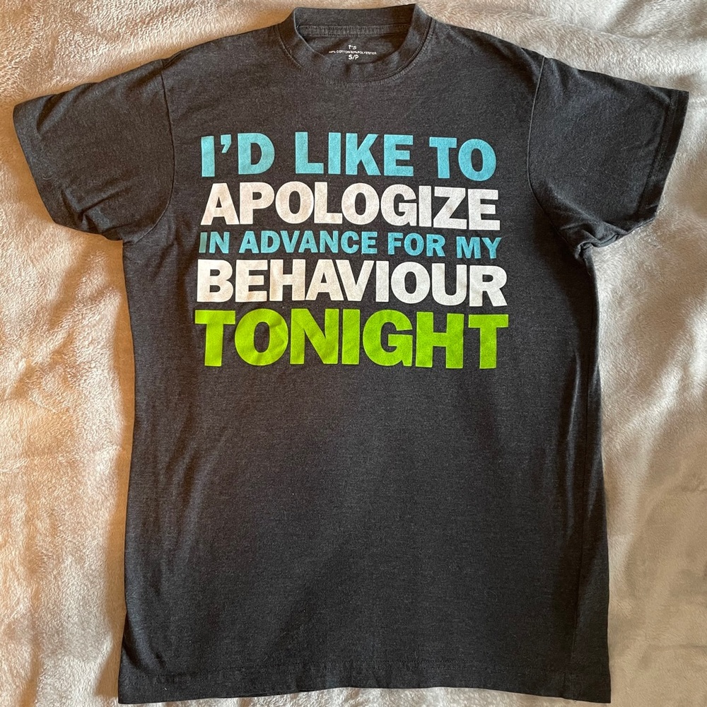 I’d Like to Apologize Shirt, Size S, Like new🎄🎄